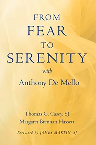 Beispielbild fr From Fear to Serenity with Anthony de Mello zum Verkauf von WorldofBooks