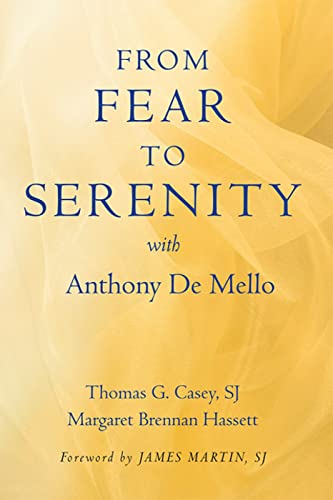 Imagen de archivo de From Fear to Serenity with Anthony de Mello a la venta por Off The Shelf