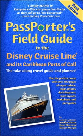 Stock image for Passporter's Field Guide to the Disney Cruise Line: The Take-Along Travel Guide and Planner (Passporter Travel Guides) for sale by Half Price Books Inc.