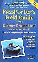 Imagen de archivo de PassPorter's Field Guide to the Disney Cruise Line and Its Ports of Call: The Take-Along Travel Guide and Planner (Passporter's Disney Cruise Line & Its Ports of Call) a la venta por HPB-Diamond
