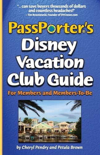 Stock image for PassPorter's Disney Vacation Club Guide: For Members and Members-to-Be for sale by Decluttr