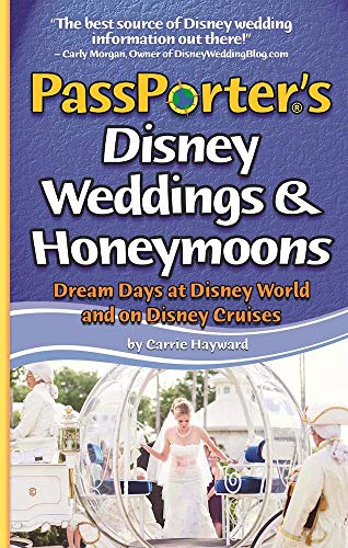 Stock image for PassPorter's Disney Weddings and Honeymoons : Dream Days at Disney World and on Disney Cruises for sale by Better World Books
