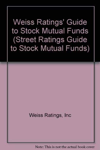 Imagen de archivo de Weiss Ratings' Guide to Stock Mutual Funds, Fall 2002: A Quarterly Compilation of Investment Ratings and Analysis Covering Equity and Balanced Mutual . Guide to Stock Mutual Funds, 17th ed) a la venta por Ergodebooks