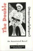 Imagen de archivo de The Double (DoppelangelgAnger): An Annotated Novel (Leaping Dog Press Book Series, Volume 4) a la venta por Steven Moore Bookseller