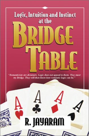 Imagen de archivo de Logic, Intuition and Instinct at the Bridge Table a la venta por HPB-Diamond