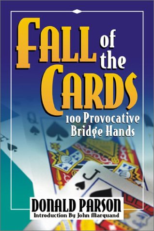 Stock image for Fall of the Cards: 100 Provocative Bridge Hands for sale by ThriftBooks-Dallas