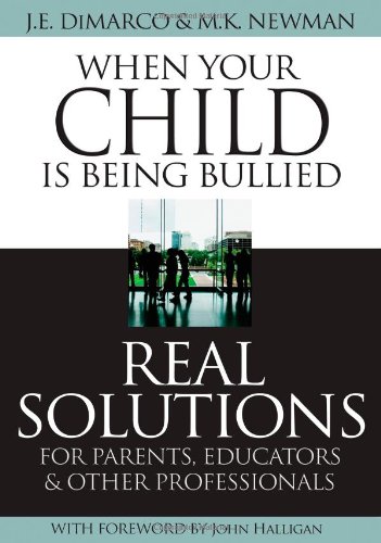 Stock image for When Your Child Is Being Bullied: Real Solutions for Parents, Educators & Other Professionals for sale by WorldofBooks