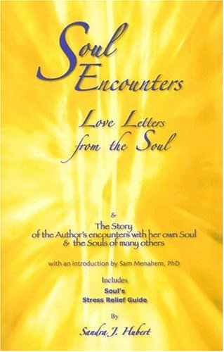 Stock image for Soul Encounters: Love Letters from the Soul for sale by ThriftBooks-Dallas