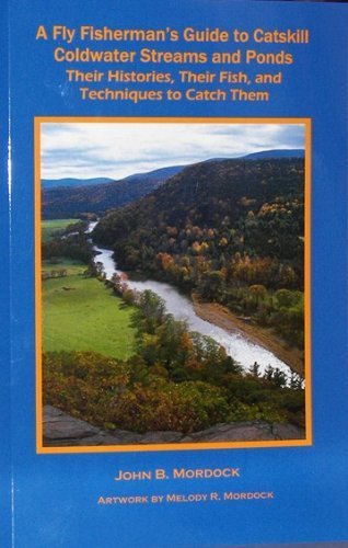 Stock image for A Fly Fisherman's Guide to Catskil Coldwater Streams and Ponds; Their Histories, Their Fish, and Tec for sale by Jackson Street Booksellers