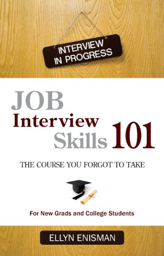 Stock image for Job Interview Skills 101 : The Course You Forgot to Take for sale by Better World Books: West