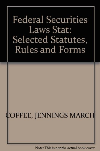 Stock image for Federal Securities Laws : Selected Statutes, Rules and Forms for sale by Better World Books