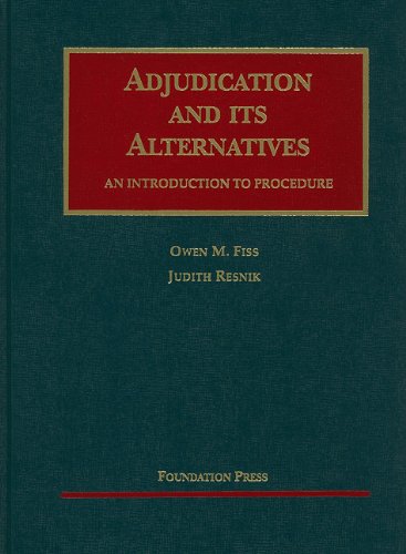 Imagen de archivo de Adjudication and Its Alternatives: An Introduction to Procedure (University Casebook Series) a la venta por The Book Spot