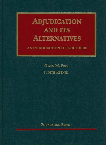 Stock image for Adjudication and Its Alternatives: An Introduction to Procedure (University Casebook Series) for sale by The Book Spot