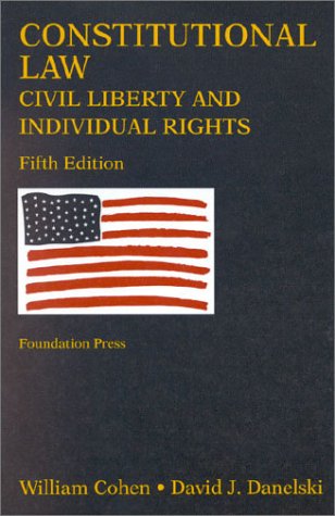 Beispielbild fr Constitutional Law, Civil Liberty and Individual Rights (University Casebook Series) zum Verkauf von Wonder Book