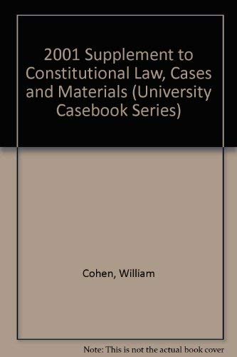 Stock image for 2001 Supplement to Constitutional Law, Cases and Materials (University Casebook Series) for sale by The Book Cellar, LLC