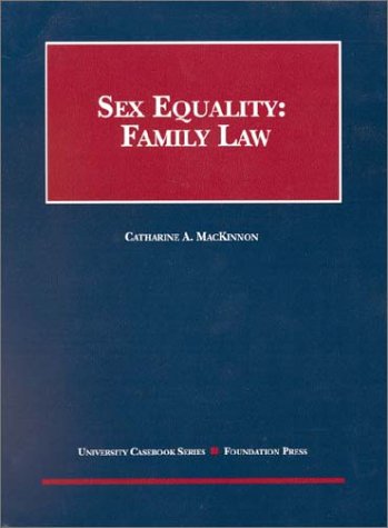 Imagen de archivo de Sex Equality Family Law (University Casebook Series) a la venta por Wonder Book