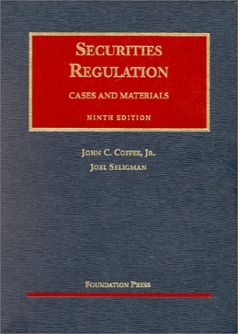Securities Regulation: Cases and Materials (9781587782145) by John C. Coffee Jr.; Joel Seligman