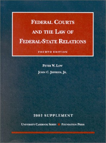 Supplement to Federal Courts and Law (9781587783623) by Jeffries, John; Low, Peter