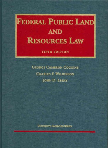 Federal Public Land and Resources Law (9781587783913) by Coggins, George Cameron; Wilkinson, Charles F.; Leshy, John D.