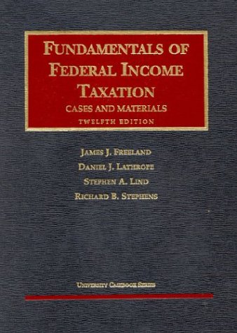 Imagen de archivo de Fundamentals of Federal Taxation: Cases and Materials (University Case a la venta por Hawking Books