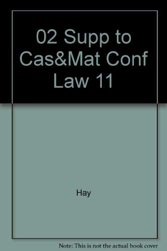 Stock image for Hay, Weintraub and Borchers' 2002 Supplement to Cases and Materials Conflict of Laws (11th Edition; University Casebook Series) for sale by Cheryl's Books