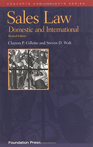 Imagen de archivo de Gillette and Walt's Sales Law Domestic and International, Revised Edition (Concepts and Insights Series) a la venta por ThriftBooks-Dallas