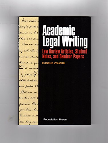 Beispielbild fr Academic Legal Writing : Law Review Articles, Student Notes and Papers zum Verkauf von Better World Books