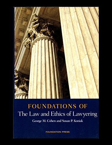 Imagen de archivo de Foundations of the Law and Ethics of Lawyering: Ethics (Foundations of Law) a la venta por Ergodebooks