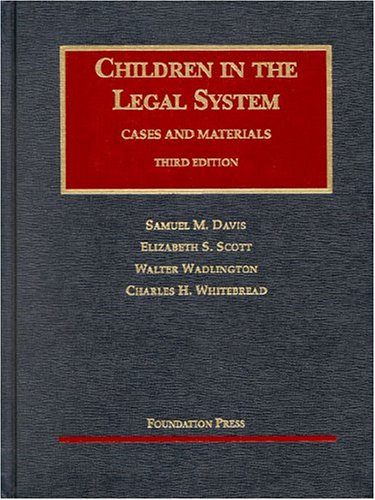 Beispielbild fr Children in the Legal System: Cases and Materials (University Casebook) zum Verkauf von Mr. Bookman