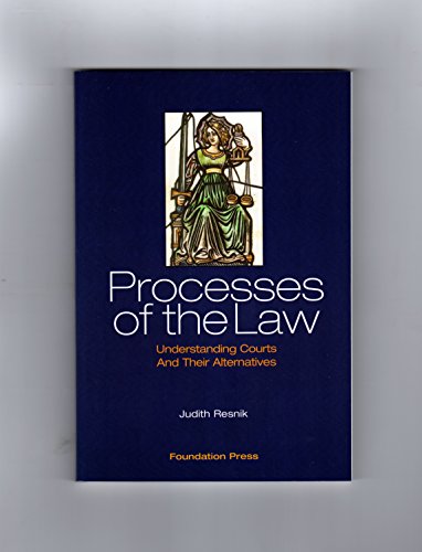 Imagen de archivo de Resnik's Processes of the Law: Understanding Courts and Their Alternatives (University Casebook Series) a la venta por SecondSale