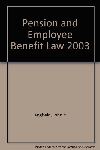 Imagen de archivo de Pension and Employee Benefit Law 2003 a la venta por -OnTimeBooks-