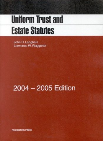 Beispielbild fr Uniform Trust and Estate Statutes, 2004-2005 Edition zum Verkauf von Better World Books