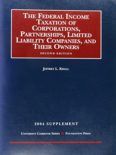 2004 Supplement to Federal Income Taxation of Corporations, 2000 (9781587786730) by Kwall, Roberta