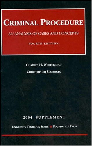 Stock image for Criminal Procedure: An Analysis of Cases and Concepts: Fourth Edition: 2004 Supplement for sale by P.C. Schmidt, Bookseller