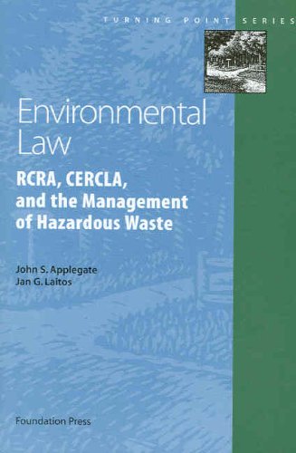 Stock image for Environmental Law: RCRA, CERCLA, and the Management of Hazardous Waste (Turning Point Series) for sale by dsmbooks