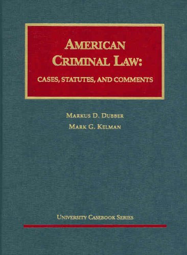 Imagen de archivo de Dubber and Kelman's American Criminal Law: Cases, Statutes and Comments (University Casebook Series) a la venta por ThriftBooks-Atlanta