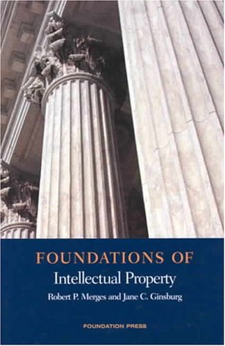 Beispielbild fr Foundations of Intellectual Property (Foundations of Law) zum Verkauf von Books From California