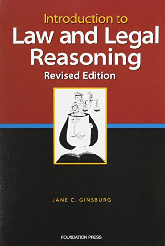 Stock image for Introduction to Law and Legal Reasoning, Revised Edition (University Casebook Series) for sale by Ergodebooks