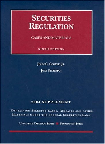 2004 Supplement to Securities Regulation (9781587787980) by Jr., John C. Coffee; Seligman, Joel