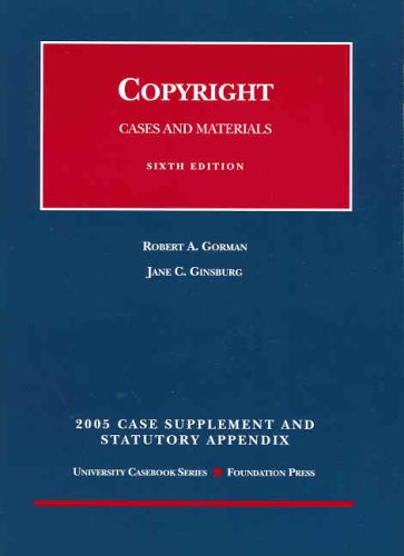 Beispielbild fr Copyright cases and Materials 6th ed, 2005 Case Supplement and Statutory Appendix zum Verkauf von Wonder Book