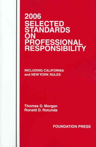 2006 Selected Standards on Professional Responsibility (9781587788703) by Thomas D. Morgan; Ronald D. Rotunda