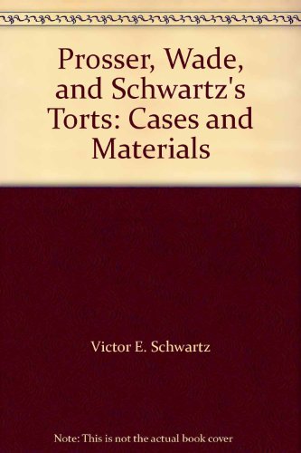 9781587788840: Prosser, Wade, and Schwartz's Torts: Cases and Materials (University Casebook Series)