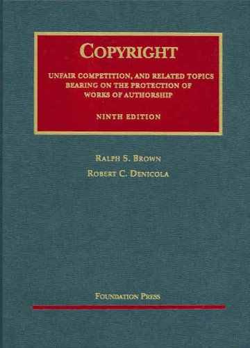 Stock image for Brown and Denicola's Copyright: Unfair Competition and Other Topics Bearing on the Protection of Works of Authorship for sale by HPB-Red