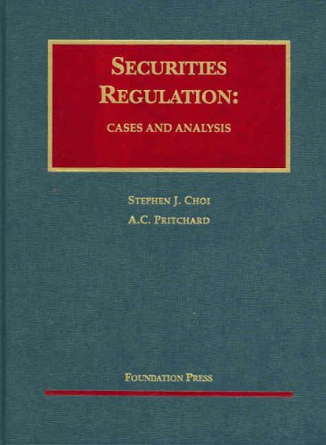 Imagen de archivo de Choi and Pritchard's Cases & Analysis on Securities Regulation (University Casebook Series) a la venta por ThriftBooks-Atlanta