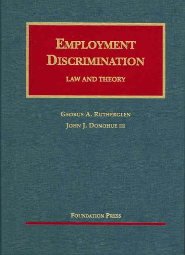 9781587789144: Employment Discrimination 2005: Law and Theory (University Casebook)