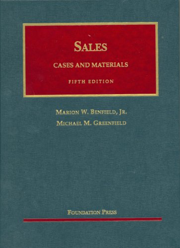 Sales: Cases and Materials (University Casebook Series) (9781587789861) by Benfield, Marion W., Jr.; Greenfield, Michael M.