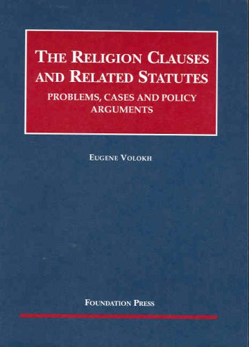 9781587789892: Volokh's the Religion Clauses and Related Statutes: Problems, Cases and Policy Arguments (University Casebooks)