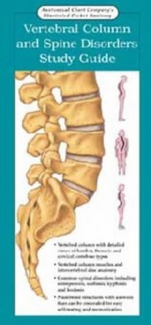 Imagen de archivo de Vertebral Column and Spine Disorders: Study Guide (Anatomical Chart Company's Illustrated Pocket Anatomy) a la venta por Books Puddle