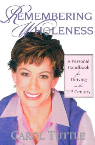 9781587830297: Remembering Wholeness: A Personal Handbook for Thriving in the 21st Century