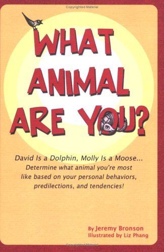 Stock image for What Animal Are You? David Is a Dolphin, Molly Is a Moose Bronson, Jeremy D. for sale by Mycroft's Books